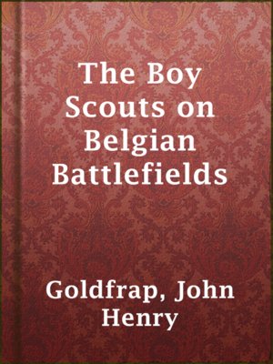 The Boy Scouts on Belgian Battlefields - ebook